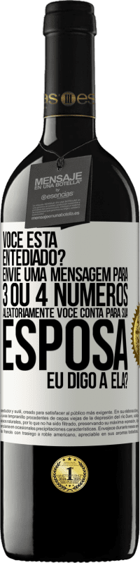 «Você está entediado Envie uma mensagem para 3 ou 4 números aleatoriamente: Você conta para sua esposa ou eu digo a ela?» Edição RED MBE Reserva