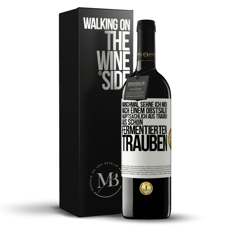 39,95 € Kostenloser Versand | Rotwein RED Ausgabe MBE Reserve Manchmal sehne ich mich nach einem Obstsalat, hauptsächlich aus Trauben, aus schön fermentierten Trauben Weißes Etikett. Anpassbares Etikett Reserve 12 Monate Ernte 2016 Tempranillo