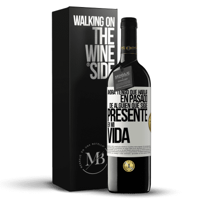 «Ahora tengo que hablar en pasado de alguien que sigue presente en mi vida» Edición RED MBE Reserva