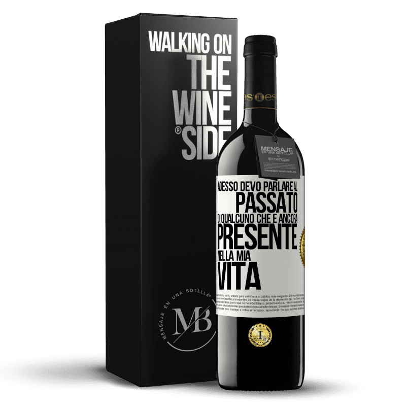 39,95 € Spedizione Gratuita | Vino rosso Edizione RED MBE Riserva Adesso devo parlare al passato di qualcuno che è ancora presente nella mia vita Etichetta Bianca. Etichetta personalizzabile Riserva 12 Mesi Raccogliere 2014 Tempranillo