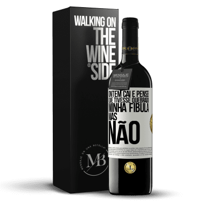 «Ontem caí e pensei que tivesse quebrado minha fíbula. Mas não» Edição RED MBE Reserva