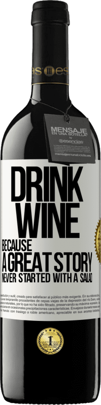 39,95 € Free Shipping | Red Wine RED Edition MBE Reserve Drink wine, because a great story never started with a salad White Label. Customizable label Reserve 12 Months Harvest 2016 Tempranillo