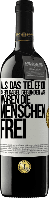 Kostenloser Versand | Rotwein RED Ausgabe MBE Reserve Als das Telefon an ein Kabel gebunden war, waren die Menschen frei Weißes Etikett. Anpassbares Etikett Reserve 12 Monate Ernte 2014 Tempranillo