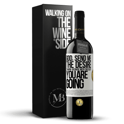 «God, send me the desire to work because with the sleep you are going» RED Edition MBE Reserve