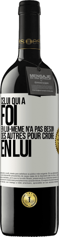 39,95 € Envoi gratuit | Vin rouge Édition RED MBE Réserve Celui qui a foi en lui-même n'a pas besoin des autres pour croire en lui Étiquette Blanche. Étiquette personnalisable Réserve 12 Mois Récolte 2016 Tempranillo