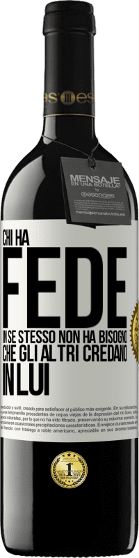 39,95 € | Vino rosso Edizione RED MBE Riserva Chi ha fede in se stesso non ha bisogno che gli altri credano in lui Etichetta Bianca. Etichetta personalizzabile Riserva 12 Mesi Raccogliere 2015 Tempranillo