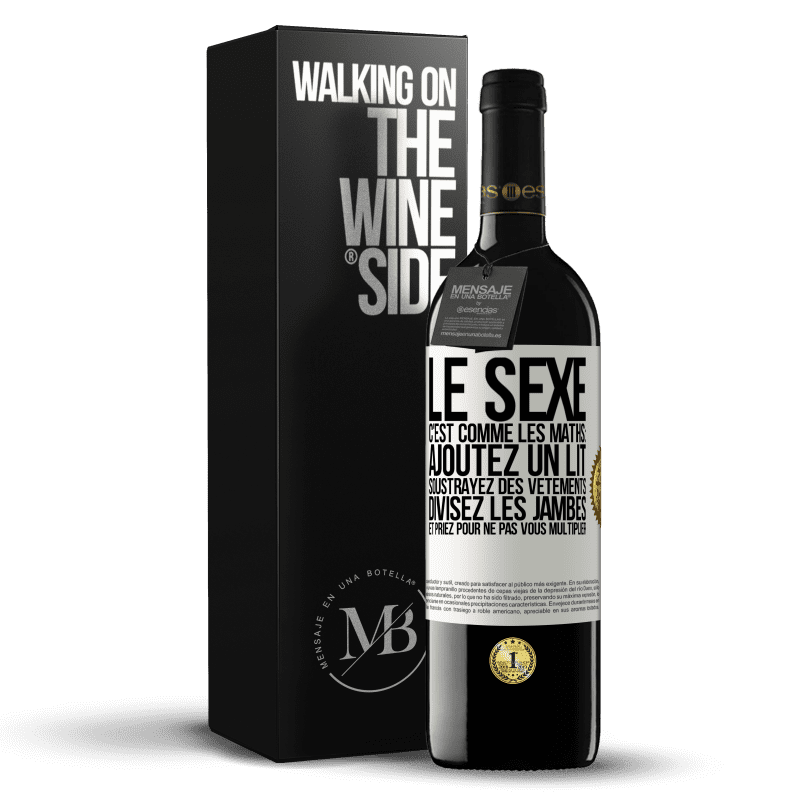 39,95 € Envoi gratuit | Vin rouge Édition RED MBE Réserve Le sexe, c'est comme les maths: ajoutez un lit, soustrayez des vêtements, divisez les jambes et priez pour ne pas vous multiplie Étiquette Blanche. Étiquette personnalisable Réserve 12 Mois Récolte 2014 Tempranillo