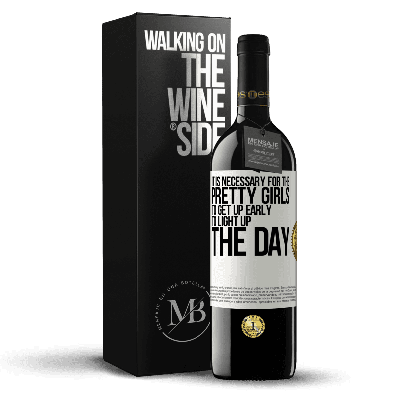 39,95 € Free Shipping | Red Wine RED Edition MBE Reserve It is necessary for the pretty girls to get up early to light up the day White Label. Customizable label Reserve 12 Months Harvest 2014 Tempranillo