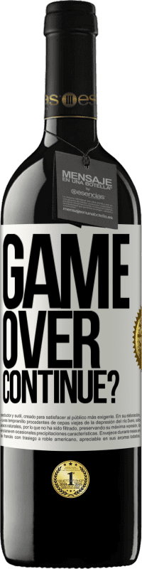 39,95 € | Vino Tinto Edición RED MBE Reserva GAME OVER. Continue? Etiqueta Blanca. Etiqueta personalizable Reserva 12 Meses Cosecha 2014 Tempranillo
