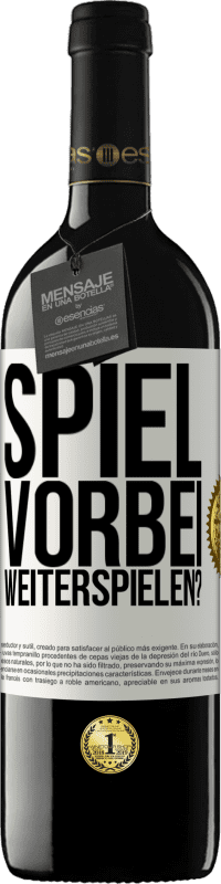 39,95 € Kostenloser Versand | Rotwein RED Ausgabe MBE Reserve SPIEL VORBEI. Weiterspielen? Weißes Etikett. Anpassbares Etikett Reserve 12 Monate Ernte 2016 Tempranillo