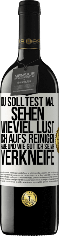 39,95 € | Rotwein RED Ausgabe MBE Reserve Du solltest mal sehen, wieviel Lust ich aufs Reinigen habe und wie gut ich sie mir verkneife Weißes Etikett. Anpassbares Etikett Reserve 12 Monate Ernte 2015 Tempranillo