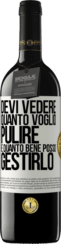 39,95 € | Vino rosso Edizione RED MBE Riserva Devi vedere quanto voglio pulire e quanto bene posso gestirlo Etichetta Bianca. Etichetta personalizzabile Riserva 12 Mesi Raccogliere 2016 Tempranillo