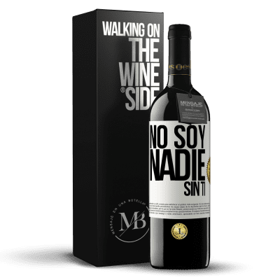 «No soy nadie sin ti» Edición RED MBE Reserva