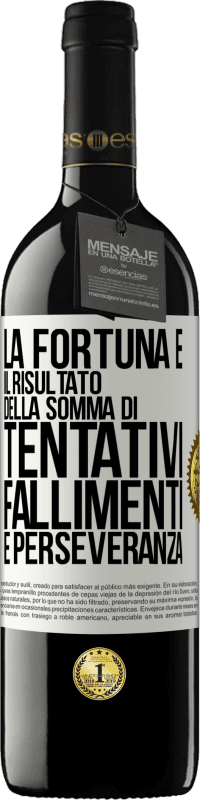 39,95 € Spedizione Gratuita | Vino rosso Edizione RED MBE Riserva La fortuna è il risultato della somma di tentativi, fallimenti e perseveranza Etichetta Bianca. Etichetta personalizzabile Riserva 12 Mesi Raccogliere 2016 Tempranillo