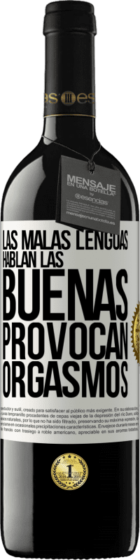 Envío gratis | Vino Tinto Edición RED MBE Reserva Las malas lenguas hablan, las buenas provocan orgasmos Etiqueta Blanca. Etiqueta personalizable Reserva 12 Meses Cosecha 2014 Tempranillo