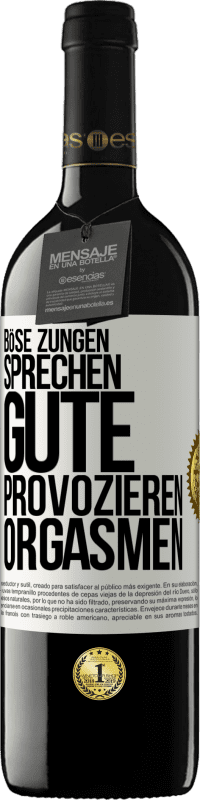 Kostenloser Versand | Rotwein RED Ausgabe MBE Reserve Böse Zungen sprechen, gute provozieren Orgasmen Weißes Etikett. Anpassbares Etikett Reserve 12 Monate Ernte 2014 Tempranillo