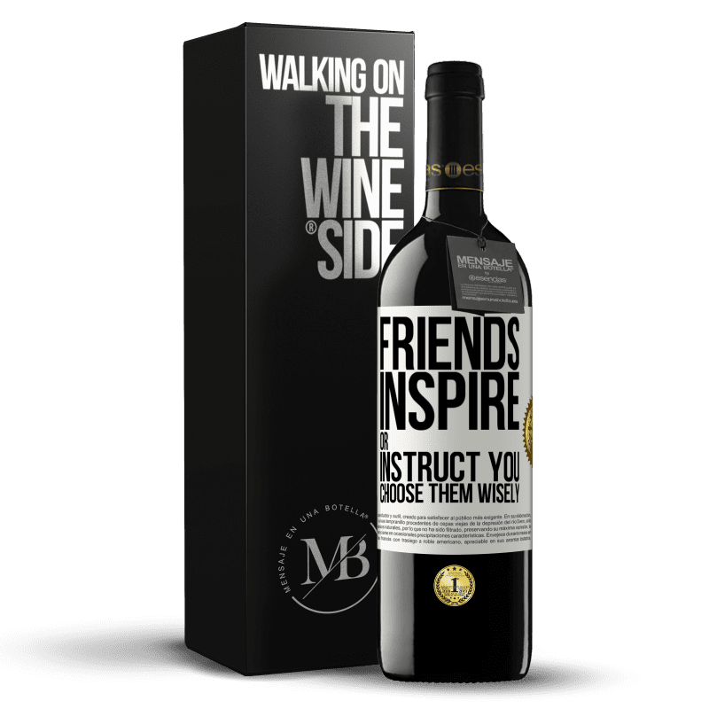 39,95 € Free Shipping | Red Wine RED Edition MBE Reserve Friends inspire or instruct you. Choose them wisely White Label. Customizable label Reserve 12 Months Harvest 2014 Tempranillo