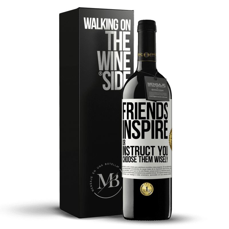 39,95 € Free Shipping | Red Wine RED Edition MBE Reserve Friends inspire or instruct you. Choose them wisely White Label. Customizable label Reserve 12 Months Harvest 2016 Tempranillo