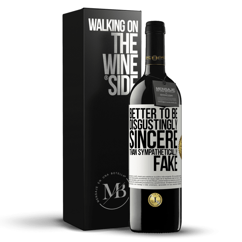 39,95 € Free Shipping | Red Wine RED Edition MBE Reserve Better to be disgustingly sincere than sympathetically fake White Label. Customizable label Reserve 12 Months Harvest 2016 Tempranillo