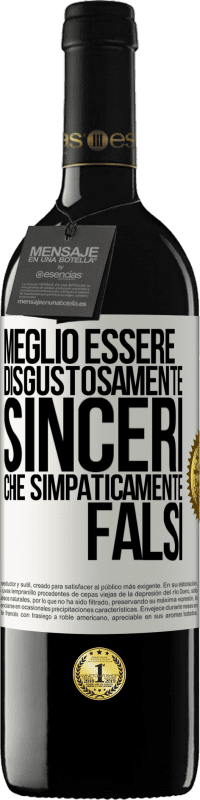 Spedizione Gratuita | Vino rosso Edizione RED MBE Riserva Meglio essere disgustosamente sinceri che simpaticamente falsi Etichetta Bianca. Etichetta personalizzabile Riserva 12 Mesi Raccogliere 2014 Tempranillo