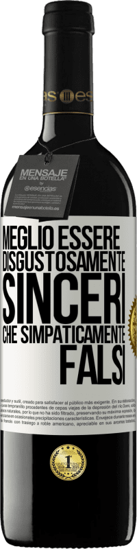 39,95 € | Vino rosso Edizione RED MBE Riserva Meglio essere disgustosamente sinceri che simpaticamente falsi Etichetta Bianca. Etichetta personalizzabile Riserva 12 Mesi Raccogliere 2016 Tempranillo