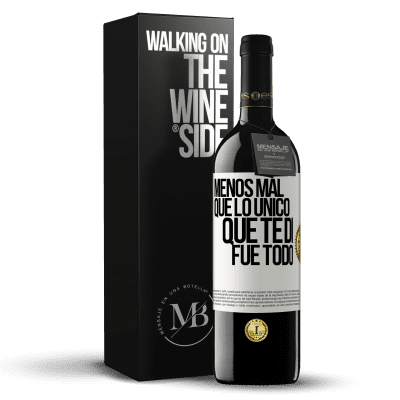 «Menos mal que lo único que te di fue todo» Edición RED MBE Reserva