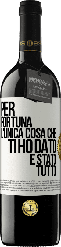 Spedizione Gratuita | Vino rosso Edizione RED MBE Riserva Per fortuna l'unica cosa che ti ho dato è stato tutto Etichetta Bianca. Etichetta personalizzabile Riserva 12 Mesi Raccogliere 2014 Tempranillo