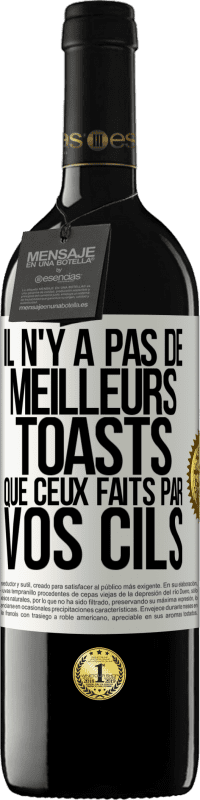 39,95 € Envoi gratuit | Vin rouge Édition RED MBE Réserve Il n'y a pas de meilleurs toasts que ceux faits par vos cils Étiquette Blanche. Étiquette personnalisable Réserve 12 Mois Récolte 2016 Tempranillo