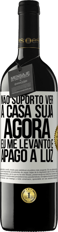 39,95 € | Vinho tinto Edição RED MBE Reserva Não suporto ver a casa suja. Agora eu me levanto e apago a luz Etiqueta Branca. Etiqueta personalizável Reserva 12 Meses Colheita 2014 Tempranillo