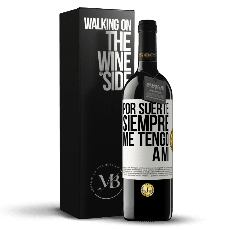 39,95 € Envío gratis | Vino Tinto Edición RED MBE Reserva Por suerte siempre me tengo a mí Etiqueta Blanca. Etiqueta personalizable Reserva 12 Meses Cosecha 2014 Tempranillo