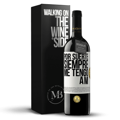 «Por suerte siempre me tengo a mí» Edición RED MBE Reserva