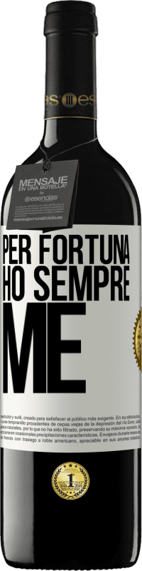 39,95 € | Vino rosso Edizione RED MBE Riserva Per fortuna ho sempre me Etichetta Bianca. Etichetta personalizzabile Riserva 12 Mesi Raccogliere 2016 Tempranillo