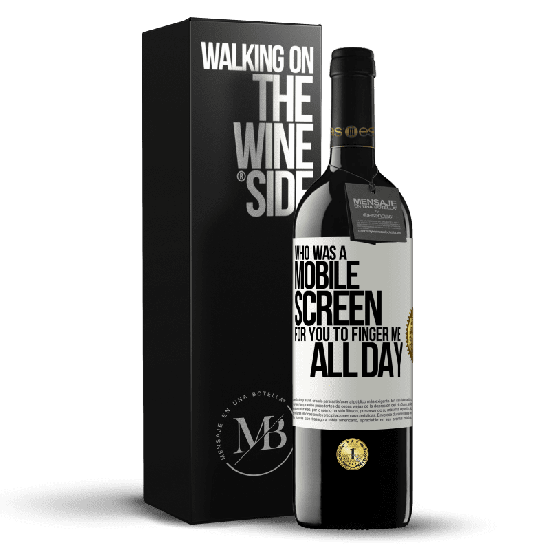 39,95 € Free Shipping | Red Wine RED Edition MBE Reserve Who was a mobile screen for you to finger me all day White Label. Customizable label Reserve 12 Months Harvest 2014 Tempranillo