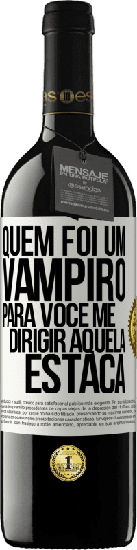 Envio grátis | Vinho tinto Edição RED MBE Reserva Quem foi um vampiro para você me dirigir aquela estaca Etiqueta Branca. Etiqueta personalizável Reserva 12 Meses Colheita 2014 Tempranillo