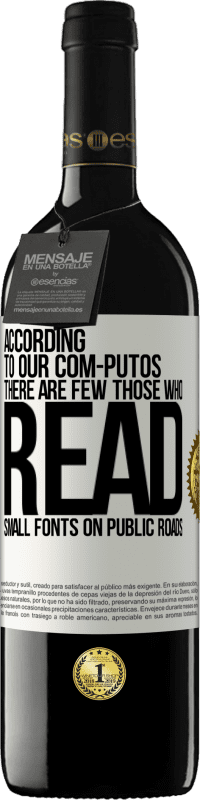 39,95 € Free Shipping | Red Wine RED Edition MBE Reserve According to our com-PUTOS, there are few THOSE WHO READ small fonts on public roads White Label. Customizable label Reserve 12 Months Harvest 2016 Tempranillo