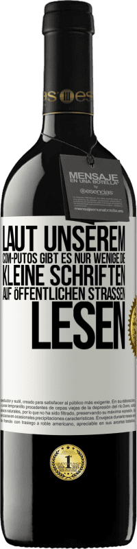 39,95 € Kostenloser Versand | Rotwein RED Ausgabe MBE Reserve Laut unserem com-PUTOS gibt es nur wenige, die kleine Schriften auf öffentlichen Straßen lesen Weißes Etikett. Anpassbares Etikett Reserve 12 Monate Ernte 2016 Tempranillo