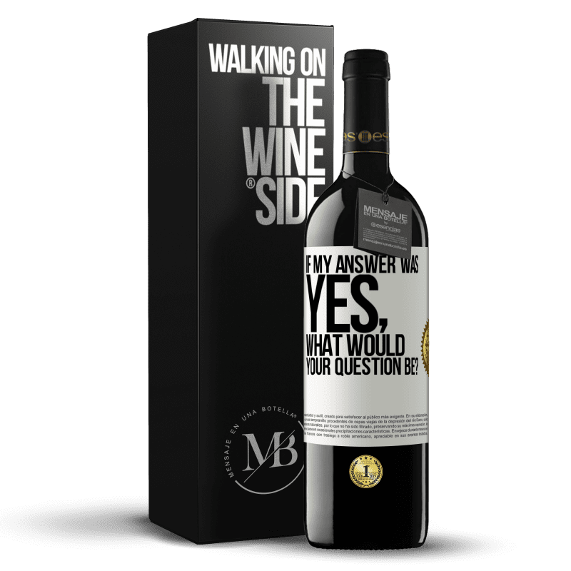 39,95 € Free Shipping | Red Wine RED Edition MBE Reserve If my answer was Yes, what would your question be? White Label. Customizable label Reserve 12 Months Harvest 2014 Tempranillo