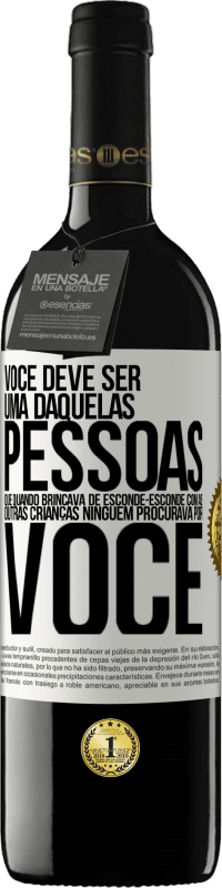 Envio grátis | Vinho tinto Edição RED MBE Reserva Você deve ser uma daquelas pessoas que, quando brincava de esconde-esconde com as outras crianças, ninguém procurava por você Etiqueta Branca. Etiqueta personalizável Reserva 12 Meses Colheita 2014 Tempranillo