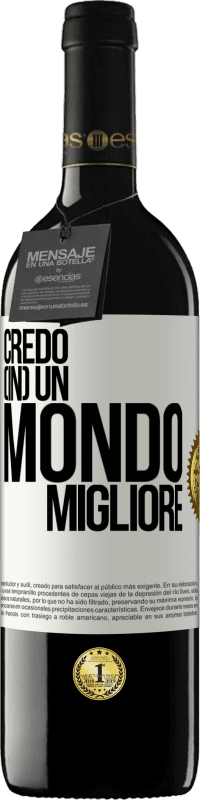 39,95 € Spedizione Gratuita | Vino rosso Edizione RED MBE Riserva Credo (IN) un mondo migliore Etichetta Bianca. Etichetta personalizzabile Riserva 12 Mesi Raccogliere 2016 Tempranillo