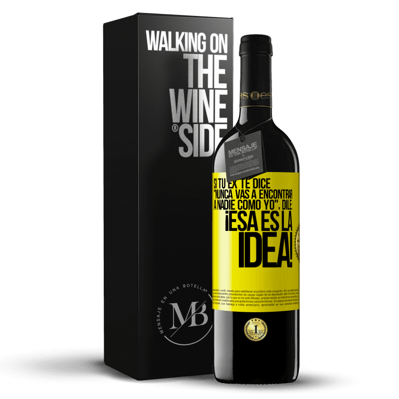 39,95 € Envío gratis | Vino Tinto Edición RED MBE Reserva Si tu ex te dice nunca vas a encontrar a nadie como yo dile ¡esa es la idea! Etiqueta Amarilla. Etiqueta personalizable Reserva 12 Meses Cosecha 2015 Tempranillo