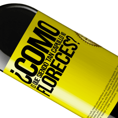 Expresiones Únicas y Personales. «¿Cómo es que siendo tan capullo no floreces?» Edición RED MBE Reserva