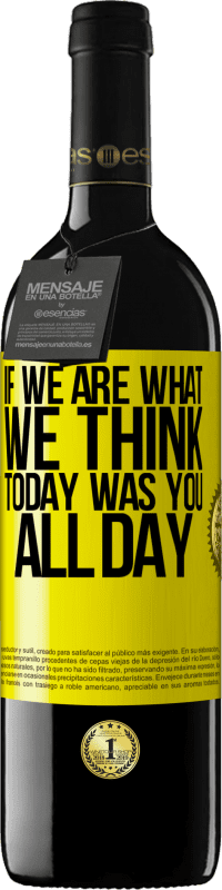 39,95 € 免费送货 | 红酒 RED版 MBE 预订 如果我们是我们的想法，今天就是您整天 黄色标签. 可自定义的标签 预订 12 个月 收成 2016 Tempranillo