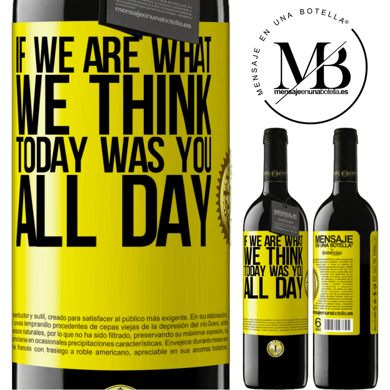 24,95 € Free Shipping | Red Wine RED Edition Crianza 6 Months If we are what we think, today was you all day Yellow Label. Customizable label Aging in oak barrels 6 Months Harvest 2019 Tempranillo