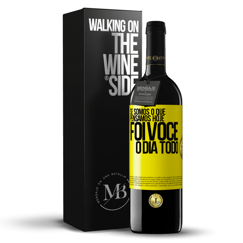 39,95 € Envio grátis | Vinho tinto Edição RED MBE Reserva Se somos o que pensamos, hoje foi você o dia todo Etiqueta Amarela. Etiqueta personalizável Reserva 12 Meses Colheita 2015 Tempranillo