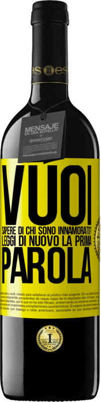 Spedizione Gratuita | Vino rosso Edizione RED MBE Riserva vuoi sapere di chi sono innamorato? Leggi di nuovo la prima parola Etichetta Gialla. Etichetta personalizzabile Riserva 12 Mesi Raccogliere 2014 Tempranillo