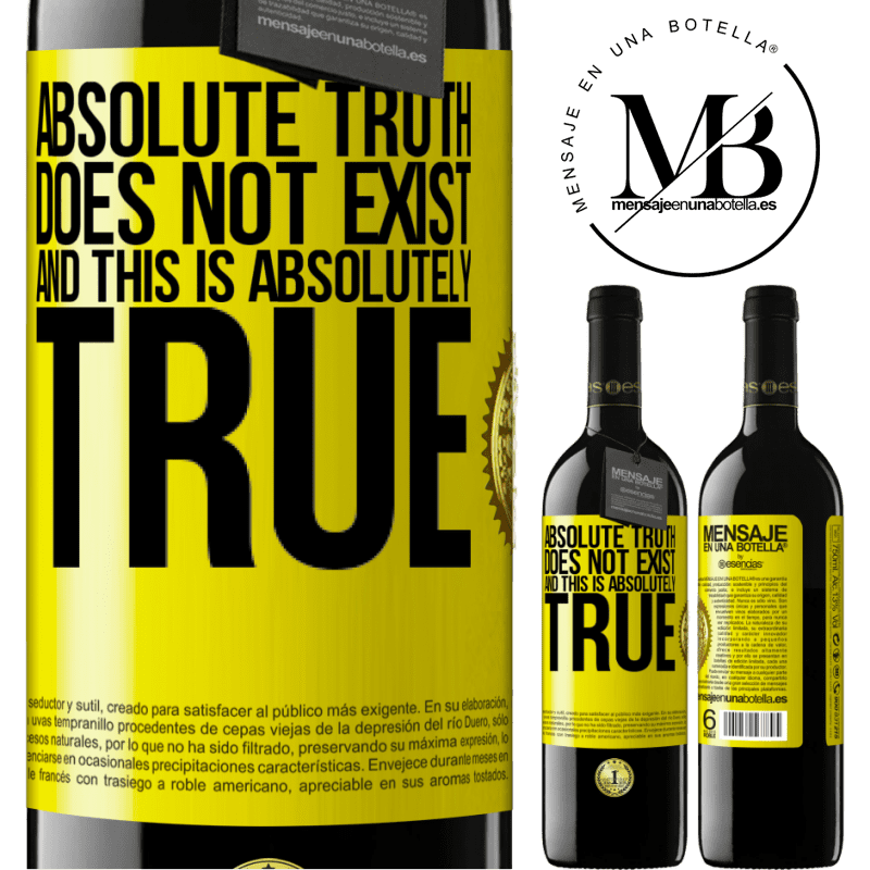 24,95 € Free Shipping | Red Wine RED Edition Crianza 6 Months Absolute truth does not exist ... and this is absolutely true Yellow Label. Customizable label Aging in oak barrels 6 Months Harvest 2019 Tempranillo