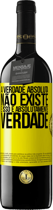 39,95 € | Vinho tinto Edição RED MBE Reserva A verdade absoluta não existe ... e isso é absolutamente verdade Etiqueta Amarela. Etiqueta personalizável Reserva 12 Meses Colheita 2016 Tempranillo