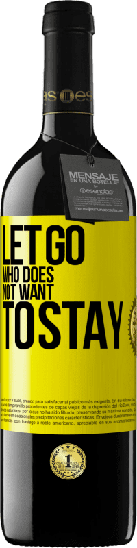 «Let go who does not want to stay» RED Edition MBE Reserve