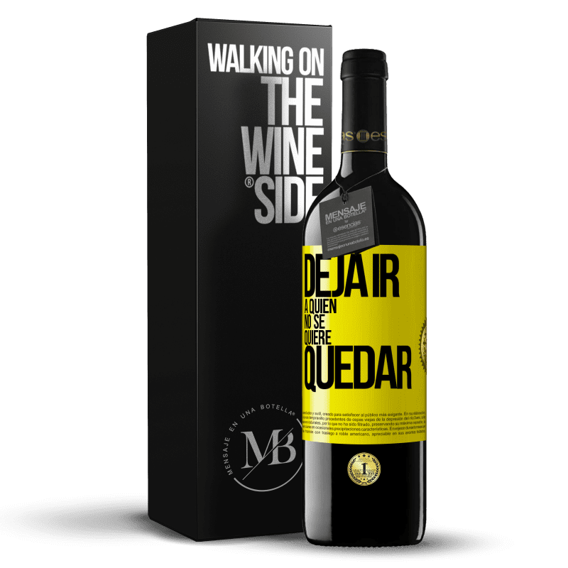 39,95 € Envío gratis | Vino Tinto Edición RED MBE Reserva Deja ir a quien no se quiere quedar Etiqueta Amarilla. Etiqueta personalizable Reserva 12 Meses Cosecha 2016 Tempranillo