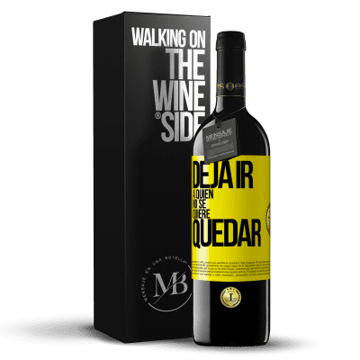 «Deja ir a quien no se quiere quedar» Edición RED MBE Reserva